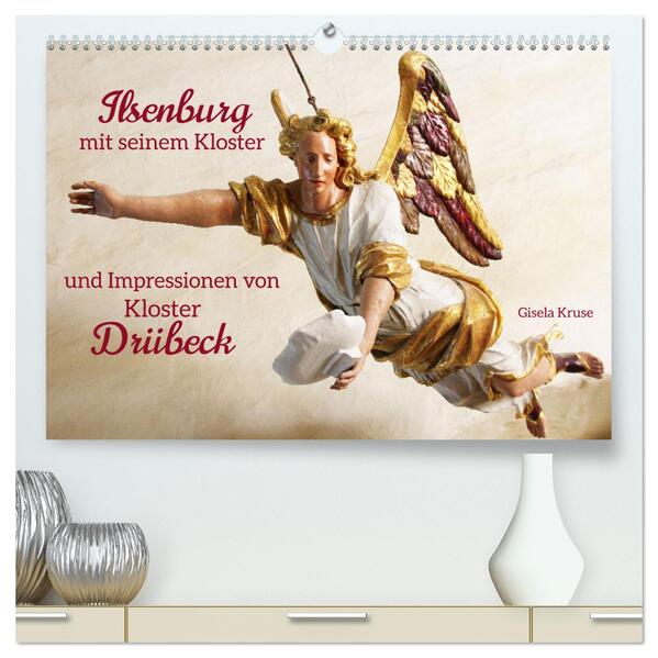 Ilsenburg mit seinem Kloster und Impressionen von Kloster Drübeck (hochwertiger Premium Wandkalender 2024 DIN A2 quer) Kunstdruck in Hochglanz