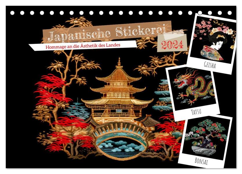 Japanische Stickerei - Hommage an die Ästhetik des Landes (Tischkalender 2024 DIN A5 quer) CALVENDO Monatskalender