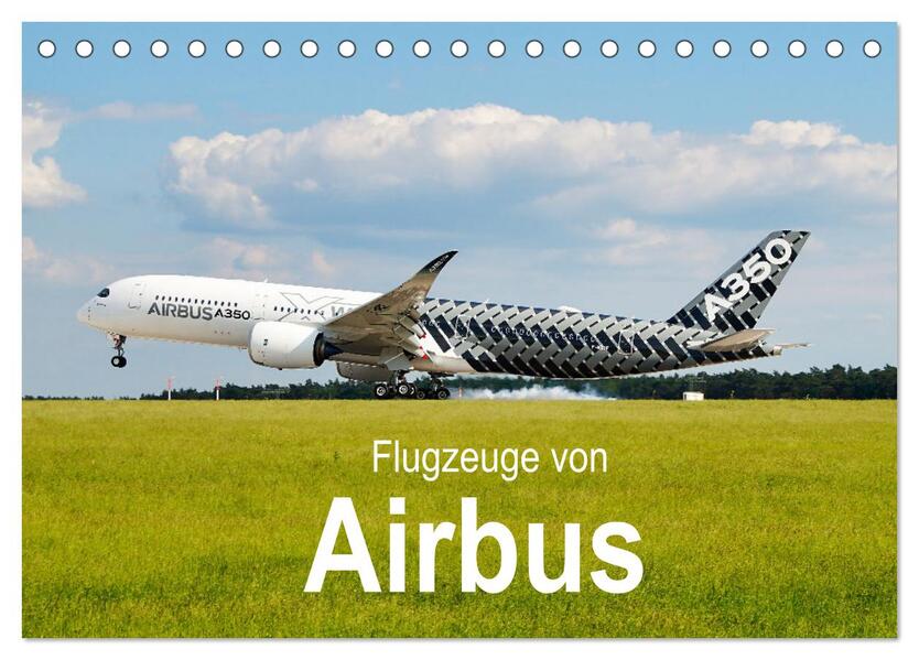 Flugzeuge von Airbus (Tischkalender 2024 DIN A5 quer) CALVENDO Monatskalender