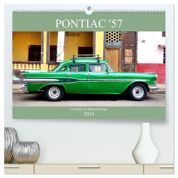 Pontiac ‘57 - Chieftain im Raketen (hochwertiger Premium Wandkalender 2024 DIN A2 quer) Kunstdruck in Hochglanz