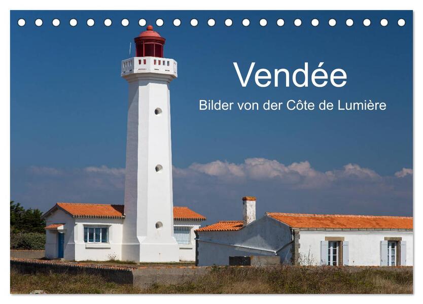 Vendée - Bilder von der Côte de Lumière (Tischkalender 2024 DIN A5 quer) CALVENDO Monatskalender