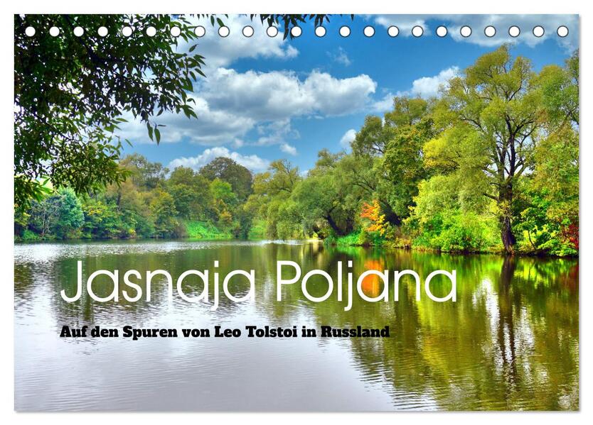 Jasnaja Poljana - Auf den Spuren von Leo Tolstoi in Russland (Tischkalender 2024 DIN A5 quer) CALVENDO Monatskalender