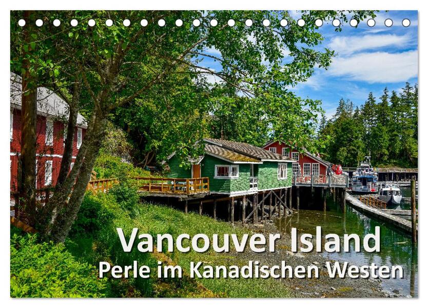 Vancouver Island - Perle im Kanadischen Westen (Tischkalender 2024 DIN A5 quer) CALVENDO Monatskalender