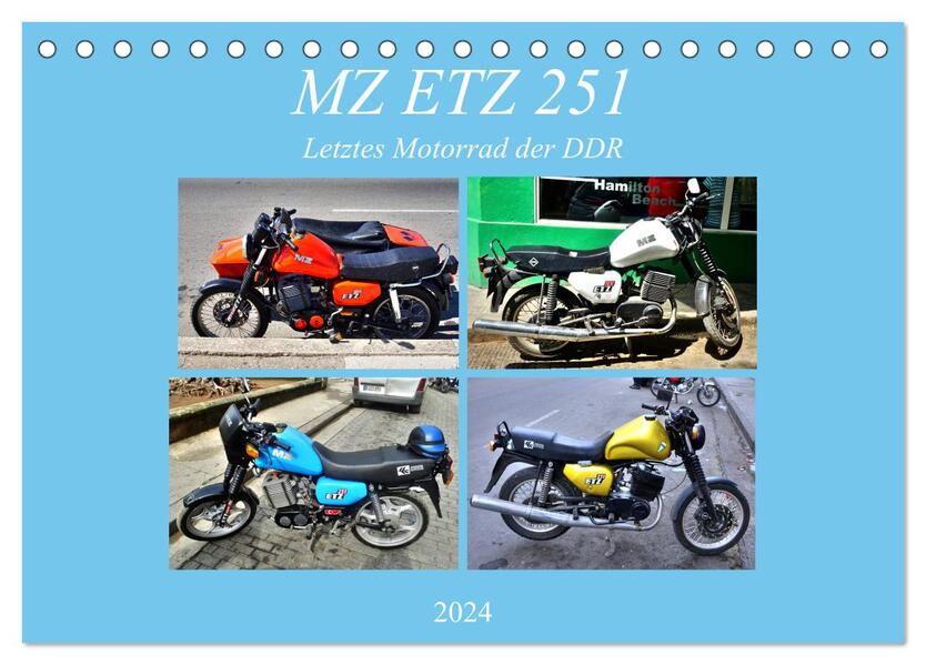 MZ ETZ 251 - Letztes Motorrad der DDR (Tischkalender 2024 DIN A5 quer) CALVENDO Monatskalender