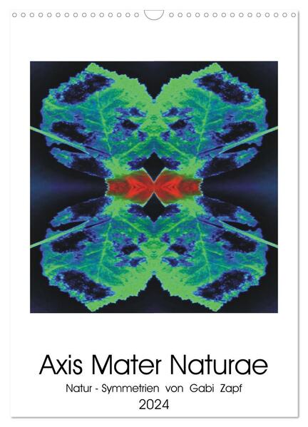 Axis Mater Naturae (Wandkalender 2024 DIN A3 hoch) CALVENDO Monatskalender