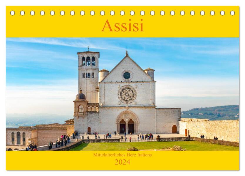Assisi - Mittelalterliches Herz Italiens (Tischkalender 2024 DIN A5 quer) CALVENDO Monatskalender