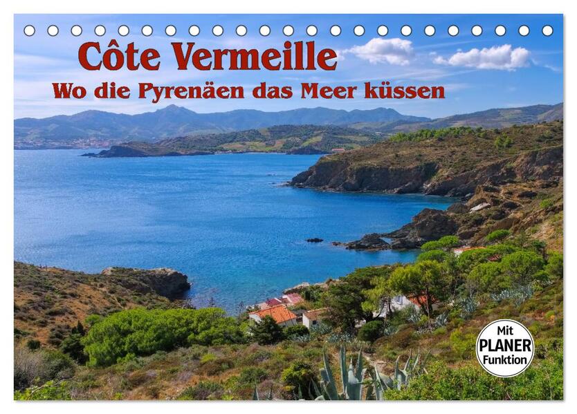 Cote Vermeille - Wo die Pyrenäen das Meer küssen (Tischkalender 2024 DIN A5 quer) CALVENDO Monatskalender