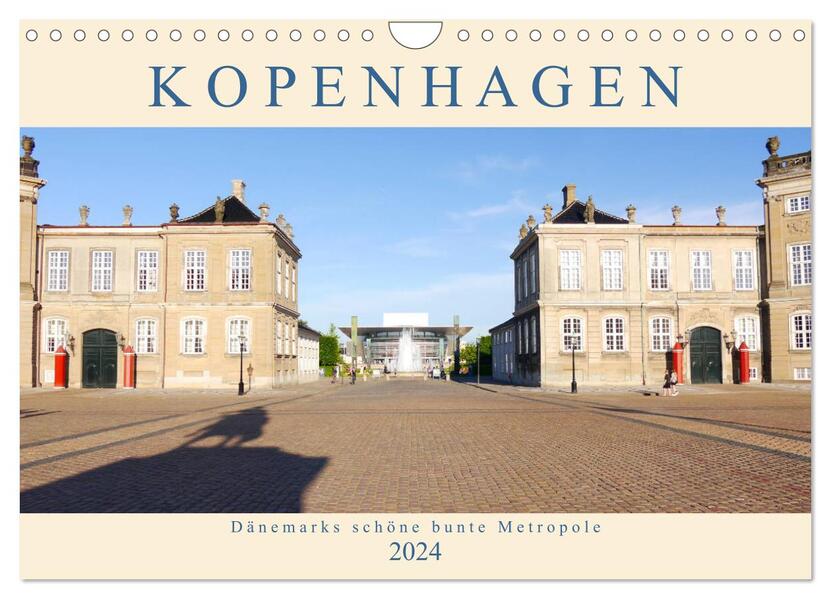 Kopenhagen. Dänemarks schöne bunte Metropole (Wandkalender 2024 DIN A4 quer) CALVENDO Monatskalender