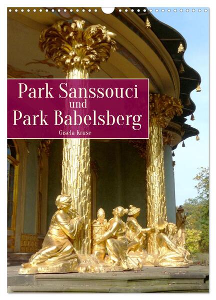 Park Sanssouci und Park Babelsberg (Wandkalender 2024 DIN A3 hoch) CALVENDO Monatskalender