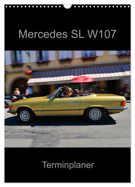 Mercedes SL W107 - Terminplaner (Wandkalender 2024 DIN A3 hoch) CALVENDO Monatskalender