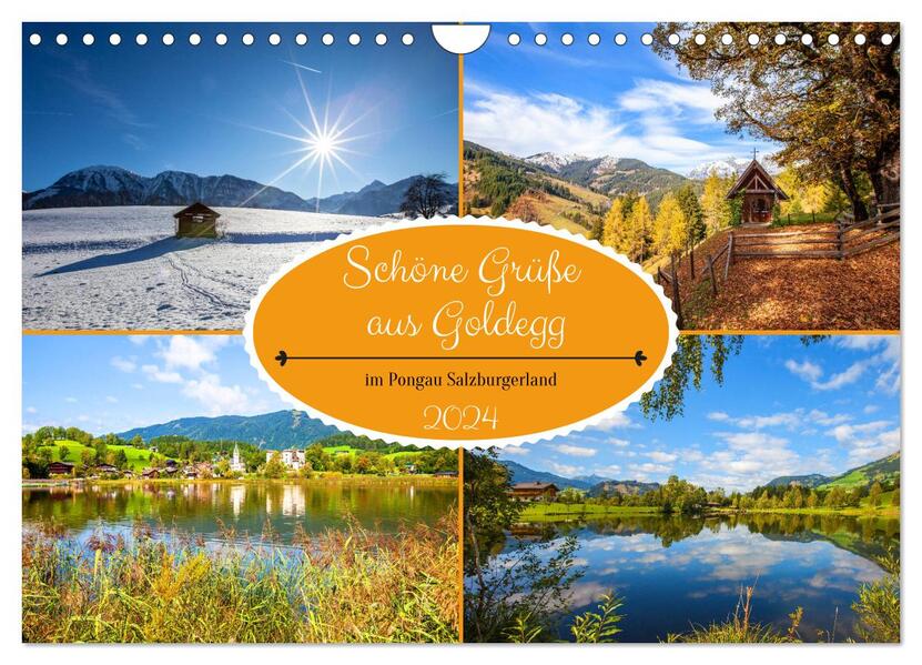 Schöne Grüße aus Goldegg (Wandkalender 2024 DIN A4 quer) CALVENDO Monatskalender