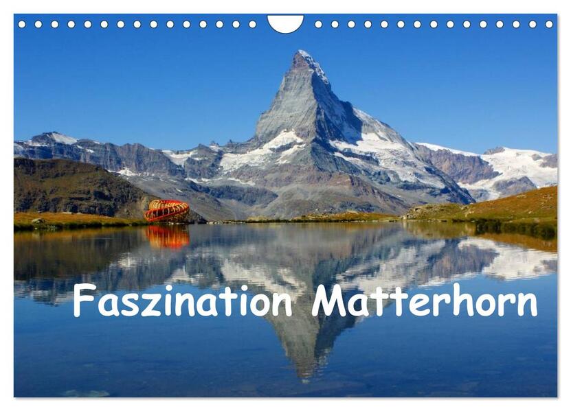 Faszination Matterhorn (Wandkalender 2024 DIN A4 quer) CALVENDO Monatskalender