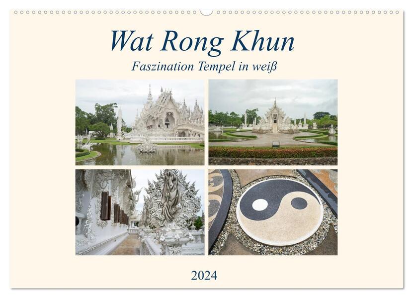 Wat Rong Khun - Faszination Tempel in weiß (Wandkalender 2024 DIN A2 quer) CALVENDO Monatskalender