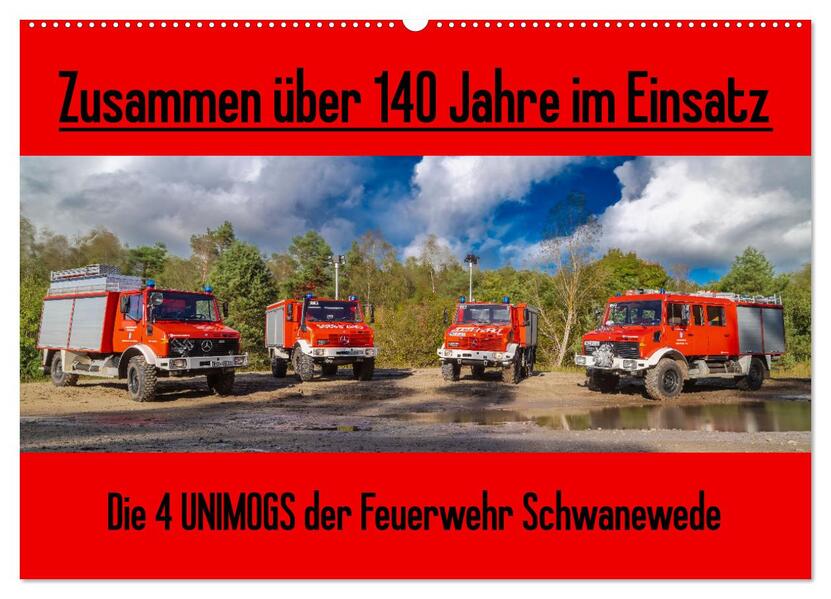 Die 4 UNIMOGS der Feuerwehr Schwanewede (Wandkalender 2024 DIN A2 quer) CALVENDO Monatskalender - Andreas Jannusch