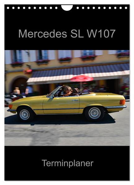 Mercedes SL W107 - Terminplaner (Wandkalender 2024 DIN A4 hoch) CALVENDO Monatskalender