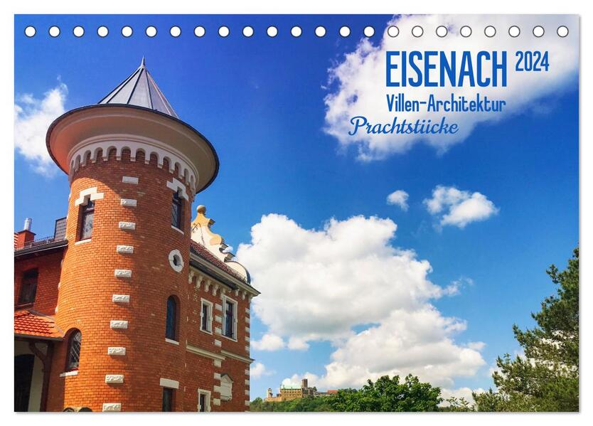 Eisenach Villen-Architektur Prachtstücke (Tischkalender 2024 DIN A5 quer) CALVENDO Monatskalender
