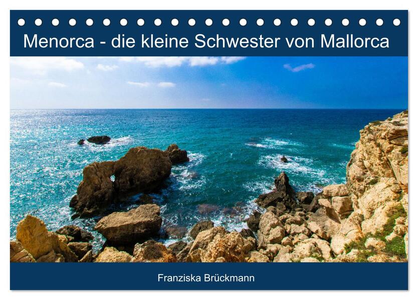 Menorca - die kleine Schwester von Mallorca (Tischkalender 2024 DIN A5 quer) CALVENDO Monatskalender