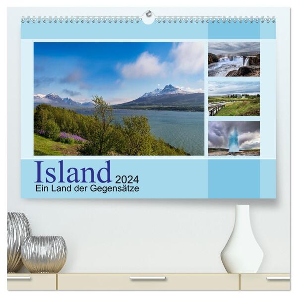 Island ein Land der Gegensätze (hochwertiger Premium Wandkalender 2024 DIN A2 quer) Kunstdruck in Hochglanz