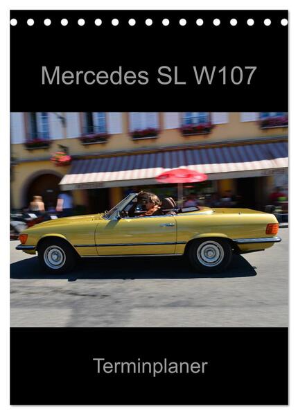Mercedes SL W107 - Terminplaner (Tischkalender 2024 DIN A5 hoch) CALVENDO Monatskalender
