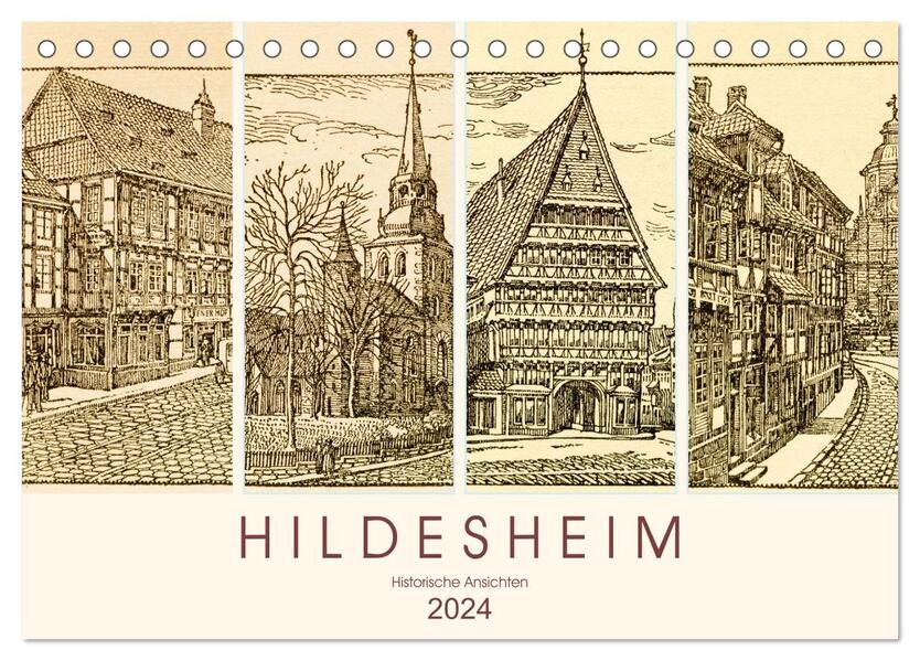 Hildesheim - Historische Ansichten (Tischkalender 2024 DIN A5 quer) CALVENDO Monatskalender