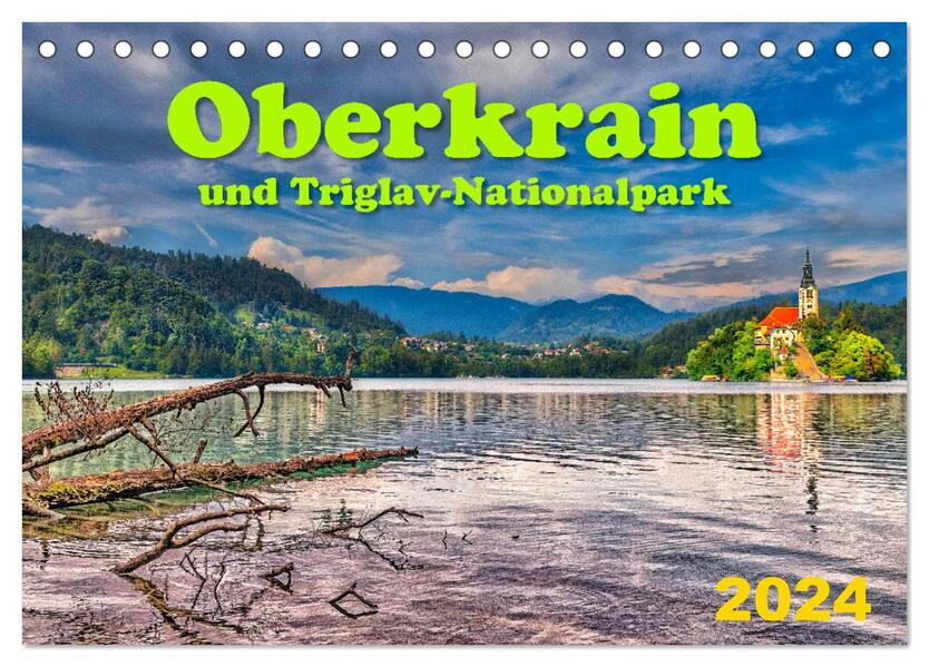 Oberkrain und Triglav-Nationalpark (Tischkalender 2024 DIN A5 quer) CALVENDO Monatskalender
