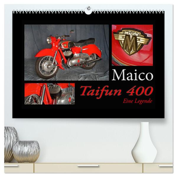 Maico Taifun 400 - Eine Legende (hochwertiger Premium Wandkalender 2024 DIN A2 quer) Kunstdruck in Hochglanz