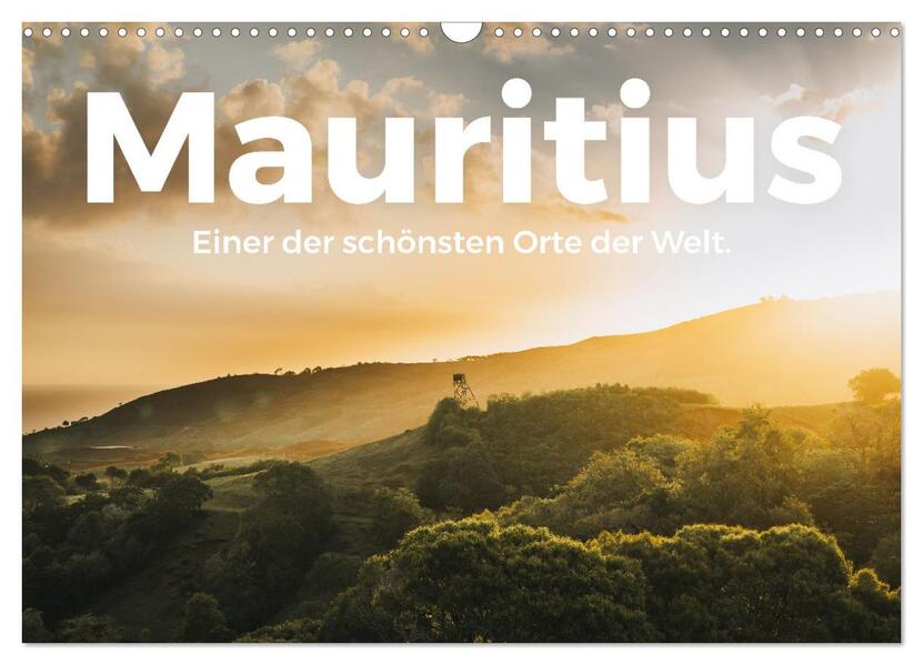 Mauritius - Einer der schönsten Orte der Welt. (Wandkalender 2024 DIN A3 quer) CALVENDO Monatskalender