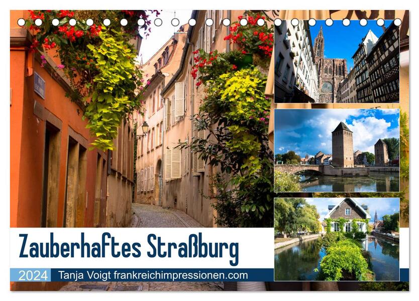 Zauberhaftes Straßburg (Tischkalender 2024 DIN A5 quer) CALVENDO Monatskalender