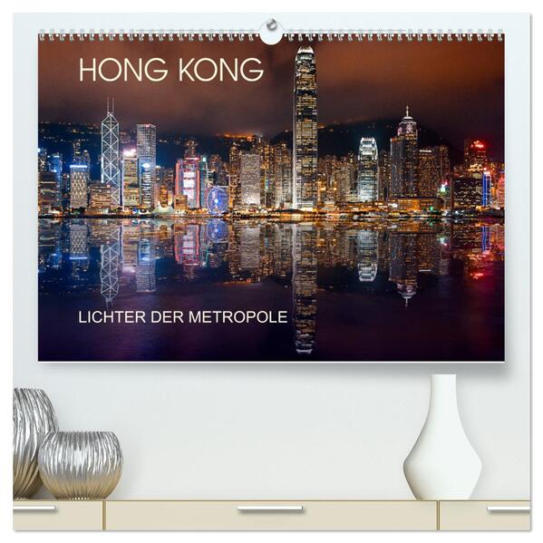 Hong Kong Citylights (hochwertiger Premium Wandkalender 2024 DIN A2 quer) Kunstdruck in Hochglanz