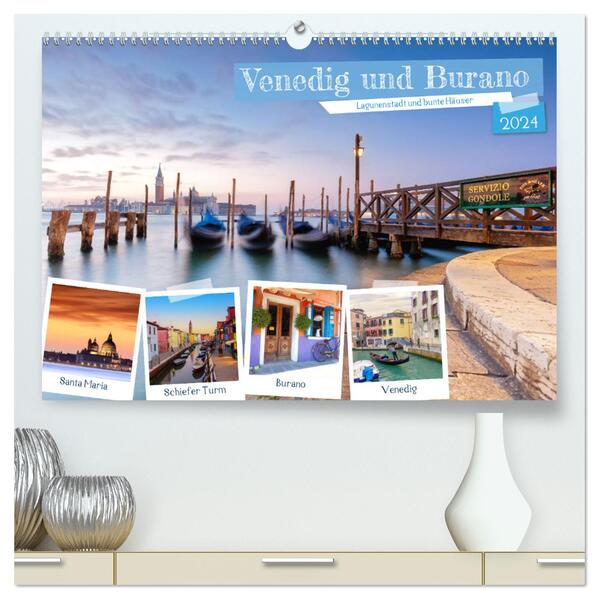 Venedig und Burano - Lagunenstadt und bunte Häuser (hochwertiger Premium Wandkalender 2024 DIN A2 quer) Kunstdruck in Hochglanz