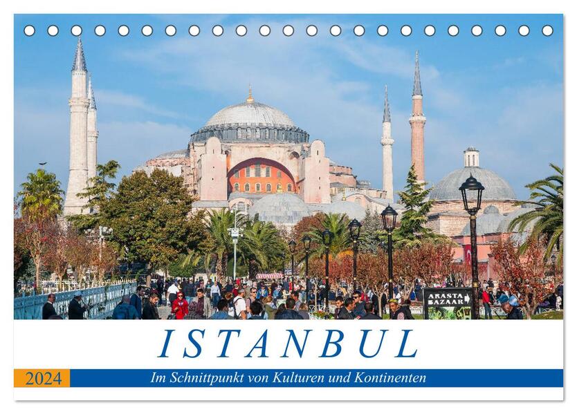 Istanbul - Im Schnittpunkt von Kulturen und Kontinenten (Tischkalender 2024 DIN A5 quer) CALVENDO Monatskalender