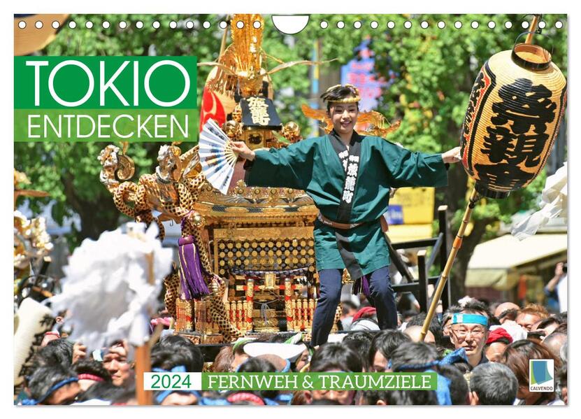 Fernweh und Traumziele: Tokio entdecken (Wandkalender 2024 DIN A4 quer) CALVENDO Monatskalender