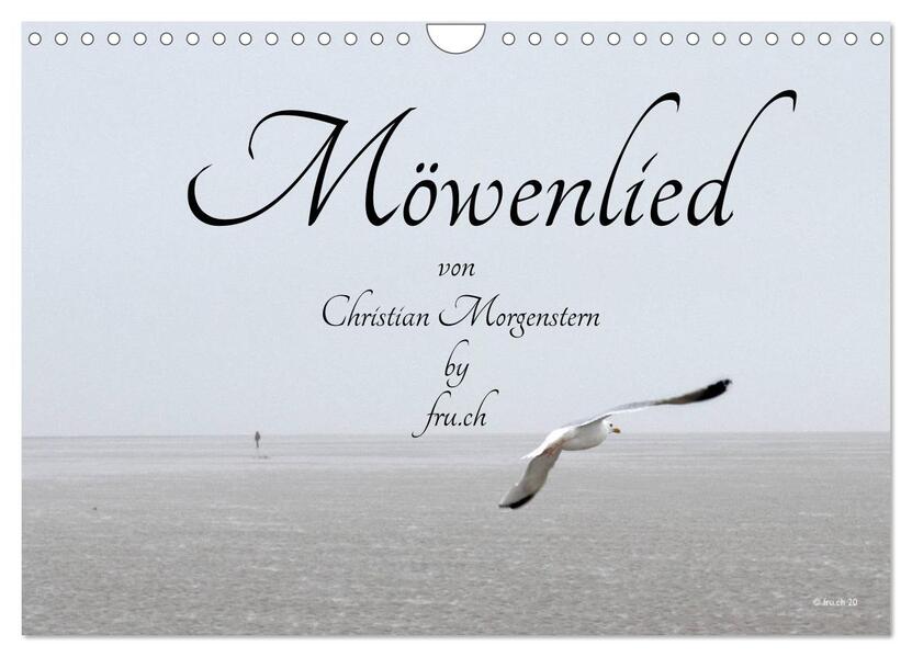 Möwenlied von Christian Morgenstern by fru.ch (Wandkalender 2024 DIN A4 quer) CALVENDO Monatskalender