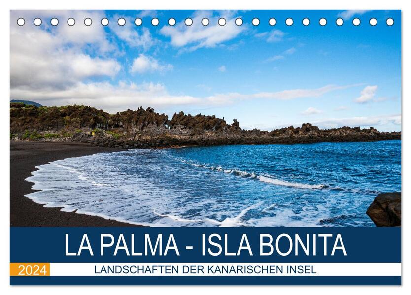 La Palma - Isla Bonita - Landschaften der Kanarischen Insel (Tischkalender 2024 DIN A5 quer) CALVENDO Monatskalender