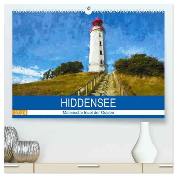 Hiddensee - Malerische Insel der Ostsee (hochwertiger Premium Wandkalender 2024 DIN A2 quer) Kunstdruck in Hochglanz