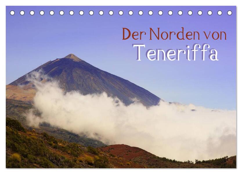 Der Norden von Teneriffa (Tischkalender 2024 DIN A5 quer) CALVENDO Monatskalender
