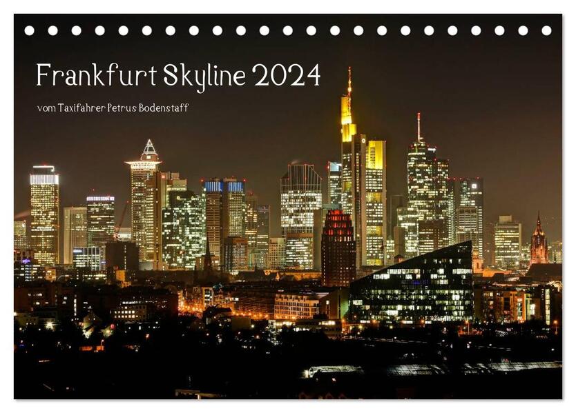 Frankfurt Skyline von Petrus Bodenstaff (Tischkalender 2024 DIN A5 quer) CALVENDO Monatskalender