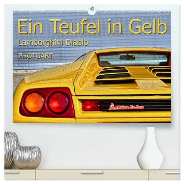 Ein Teufel in Gelb Lamborghini Diablo PHOTOART (hochwertiger Premium Wandkalender 2024 DIN A2 quer) Kunstdruck in Hochglanz