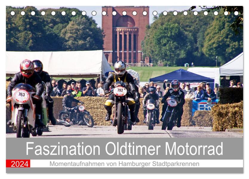 Faszination Oldtimer Motorrad - Momentaufnahmen von Hamburger Stadtparkrennen (Tischkalender 2024 DIN A5 quer) CALVENDO Monatskalender