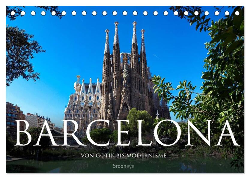 Barcelona - Von Gotik bis Modernisme (Tischkalender 2024 DIN A5 quer) CALVENDO Monatskalender