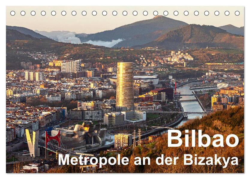 Bilbao. Metropole an der Biskaya. (Tischkalender 2024 DIN A5 quer) CALVENDO Monatskalender