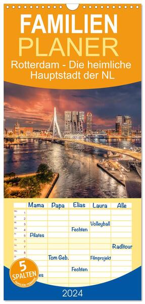 Familienplaner 2024 - Rotterdam - Die heimliche Hauptstadt der Niederlande mit 5 Spalten (Wandkalender 21 x 45 cm) CALVENDO