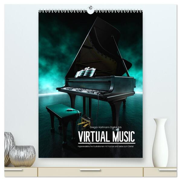 VIRTUAL MUSIC - Musikinstrumente in Hyperrealistischen Illustrationen (hochwertiger Premium Wandkalender 2024 DIN A2 hoch) Kunstdruck in Hochglanz