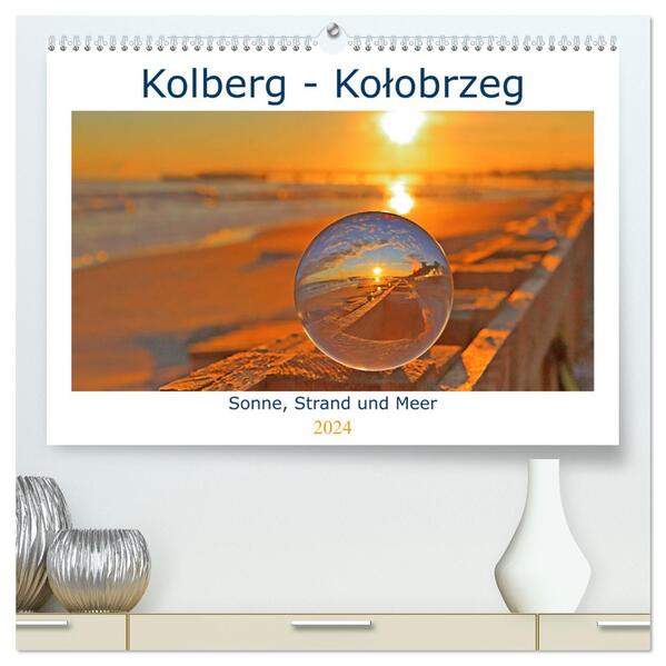 Kolberg - Kolobrzeg (hochwertiger Premium Wandkalender 2024 DIN A2 quer) Kunstdruck in Hochglanz