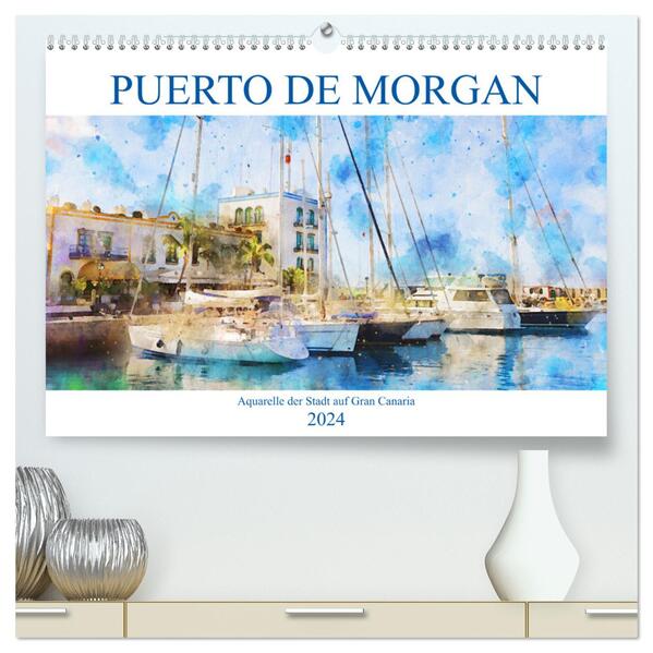 Puerto de Morgan - Aquarell der Hafenstadt auf Gran Canaria (hochwertiger Premium Wandkalender 2024 DIN A2 quer) Kunstdruck in Hochglanz