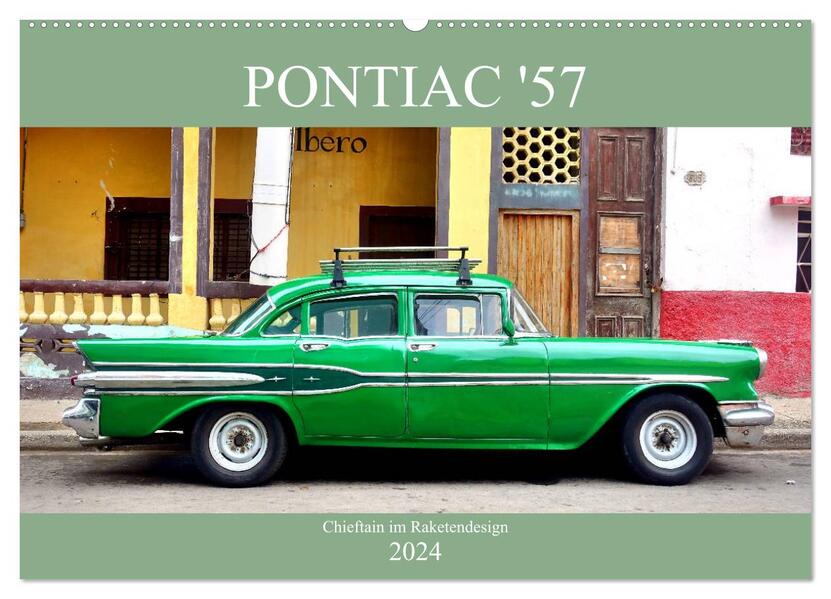 Pontiac ‘57 - Chieftain im Raketen (Wandkalender 2024 DIN A2 quer) CALVENDO Monatskalender