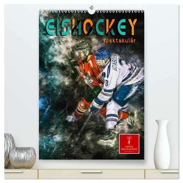 Eishockey spektakulär (hochwertiger Premium Wandkalender 2024 DIN A2 hoch) Kunstdruck in Hochglanz