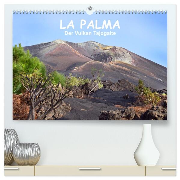 La Palma - der Vulkan Tajogaite (hochwertiger Premium Wandkalender 2024 DIN A2 quer) Kunstdruck in Hochglanz