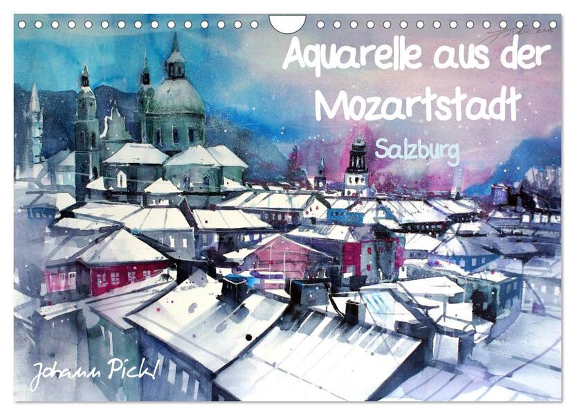 Aquarelle aus der Mozartstadt Salzburg (Wandkalender 2024 DIN A4 quer) CALVENDO Monatskalender