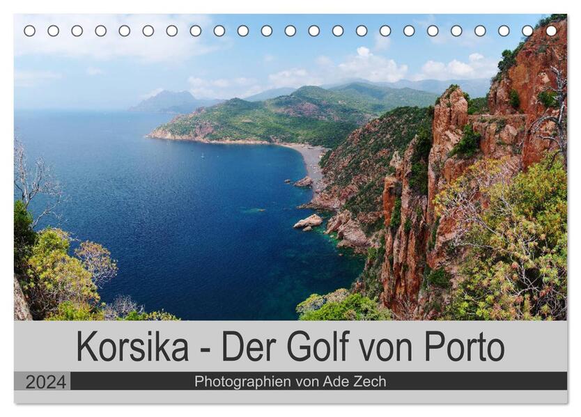 Korsika - Der Golf von Porto (Tischkalender 2024 DIN A5 quer) CALVENDO Monatskalender